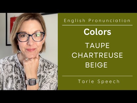 Learn to Pronounce TAUPE, CHARTREUSE, BEIGE | American English Pronunciation #learnenglish