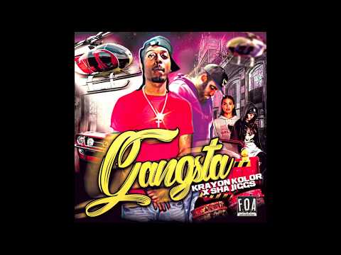 Krayon Kolor Ft. Sha Jiggs - Gangsta