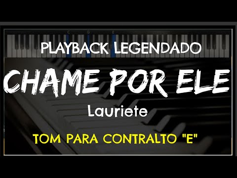 🎤 Chame Por Ele (PLAYBACK LEGENDADO - TOM CONTRALTO "E") Lauriete, by Niel Nascimento