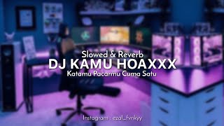 Download lagu DJ KAMU HOAXXX KATAMU PACAR MU CUMA SATU - ( Slowed & Reverb ) mp3