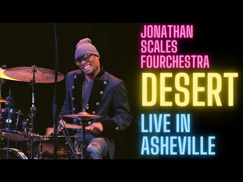Jonathan Scales Fourchestra "DESERT" - Live in Asheville, NC