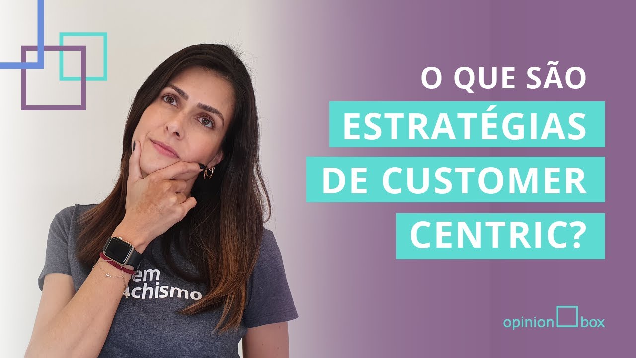 O que é Customer Centric?