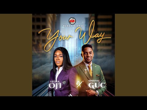 Your Way (feat. Minister GUC)