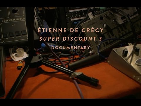 Étienne de Crécy - "Super Discount 3" (Documentary)
