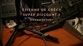 Étienne de Crécy - "Super Discount 3" (Documentary)