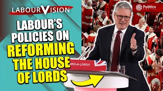 What Are Labour's Plans On House of Lords Reforms? | LabourVision with Phil Moorhouse
