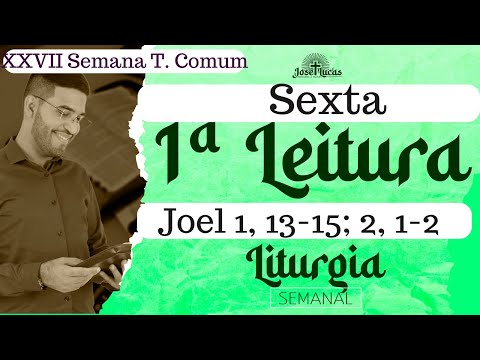 1ª Leitura de hoje (13/10/2023) | Joel 1, 13-15; 2, 1-2 | Liturgia Diária