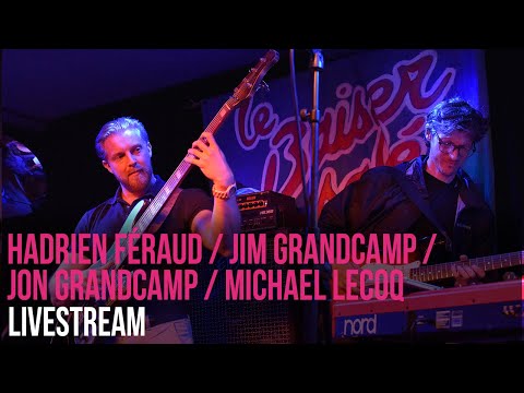 Hadrien Féraud / Jon Grandcamp / Jim Grandcamp / Michael Lecoq Quartet (Live at Le Baiser Salé)