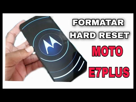 HARD RESET MOTO E7 PLUS DESBLOQUEAR FORMATAR REMOVER BUGS DO SISTEMA