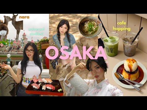 Sister trip to OSAKA, Japan | Cafe hop, Universal Studios, Nara, sushi, kimonos, shopping/exploring!