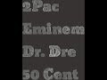 2Pac Eminem Dr.Dre Snoop Dogg 50Cent REMIX ...