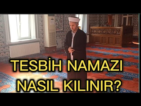 Tesbih Namazı Nasıl Kılınır? (Kadir Gecesi Tesbih Namazı)