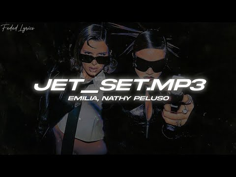Emilia, NATHY PELUSO - JET_Set.mp3 🔥 (Letra/Lyrics)