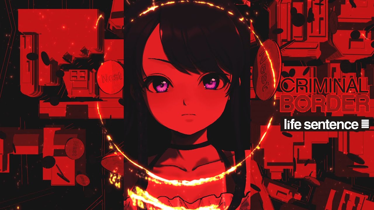 クリミナルボーダー life sentence – OPムービー クリミナルボーダー life sentence – OPムービー