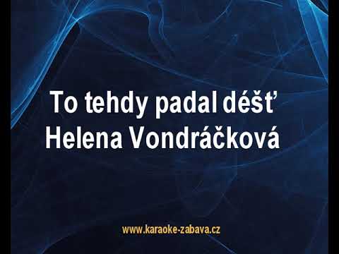 To tehdy padal déšť - Helena Vondráčková Karaoke tip