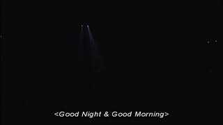 VIXX LIVE FANTASIA DAYDREAM - GOOD NIGHT AND GOOD MORNING