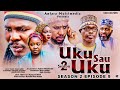 UKU SAU UKU episode 22 season 2 ORG with English subtitles