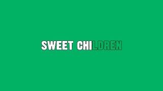 Sweet Children Music Video