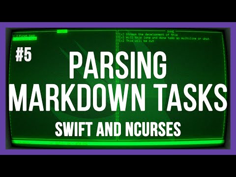 Parsing Markdown Tasks - Terminal UI todo app with Swift and ncurses - PART 5 thumbnail