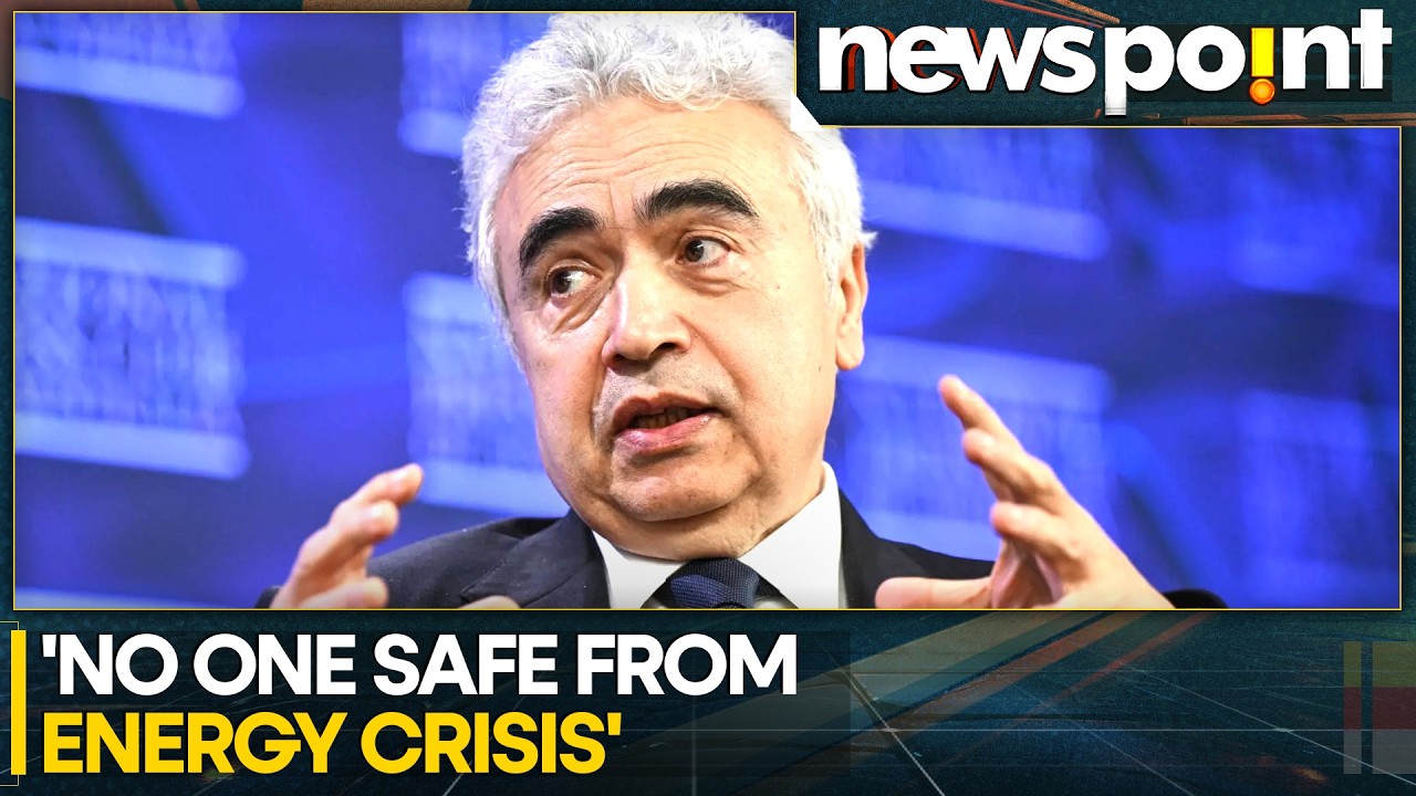 Global Energy Shock Warning: IEA Chief Says No Country Will Be Spared | WION Newspoint