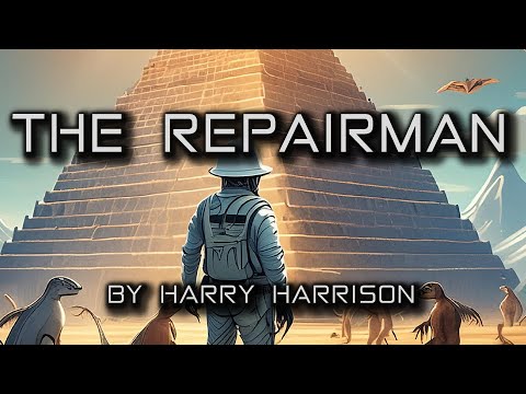The Repairman | By Harry Harrison | Sci-fi Short Story | Audiobook | HFY