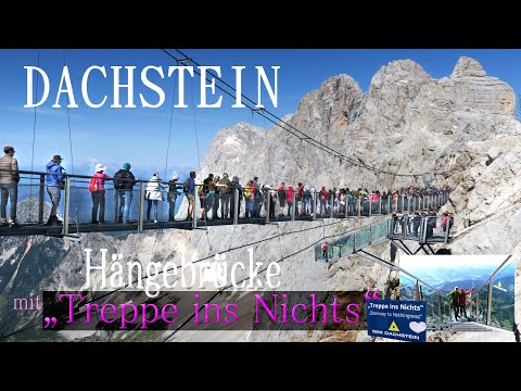 DACHSTEIN - Hängebrücke mit „Treppe ins Nichts“ - Österreich / AUSTRIA