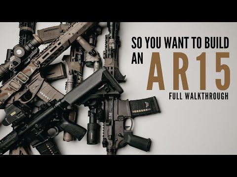 So You Want To Build an AR15