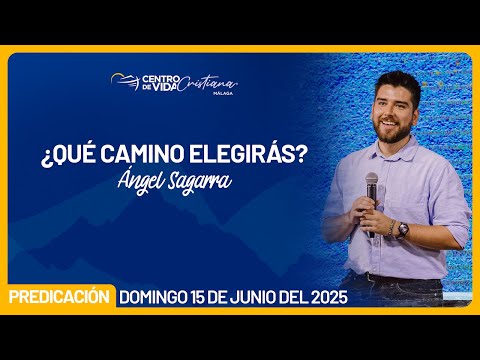 ¿Qué camino eligirás? | Centro de Vida Cristiana
