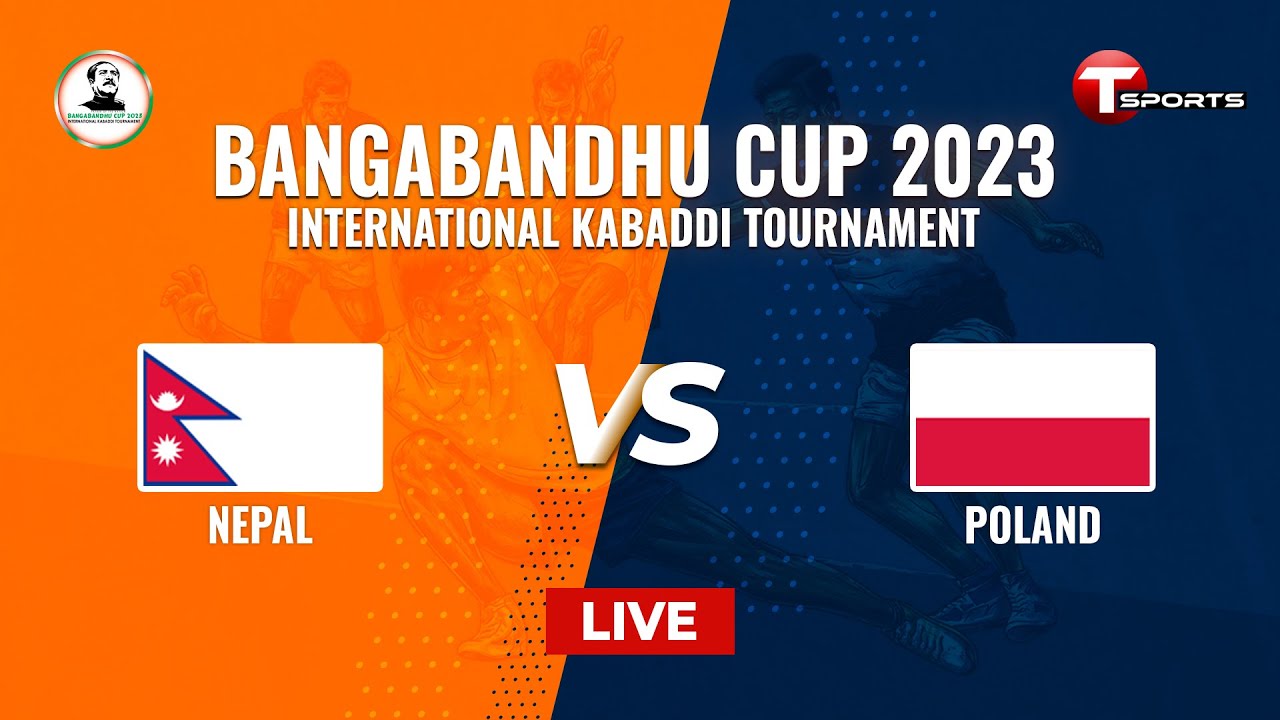 LIVE | Nepal vs Poland | Kabaddi | Bangabondhu Cup International Kabaddi Tournament | T Sports