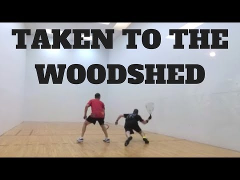 Racquetball Clips 29 - Taken to the Woodshed