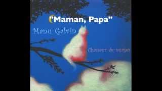 Maman, Papa - Georges Brassens - Par Manu Galvin