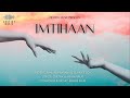 Imtihaan Official Video Destiny Music Mehak K Chetna Samyak P Supriya S