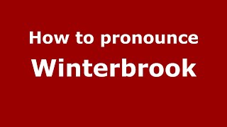 How to pronounce Winterbrook