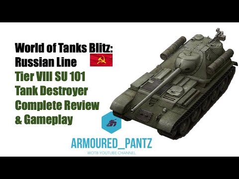 World of Tanks Blitz:  The Russian Line - the Tier VIII SU 101 Complete Guide