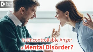 Is Anger a Mental Disorder? Tips to control Anger |Anger Management-Dr. Kiran Kumar| Doctors