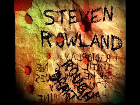 Steven Rowland   Until It's Gone