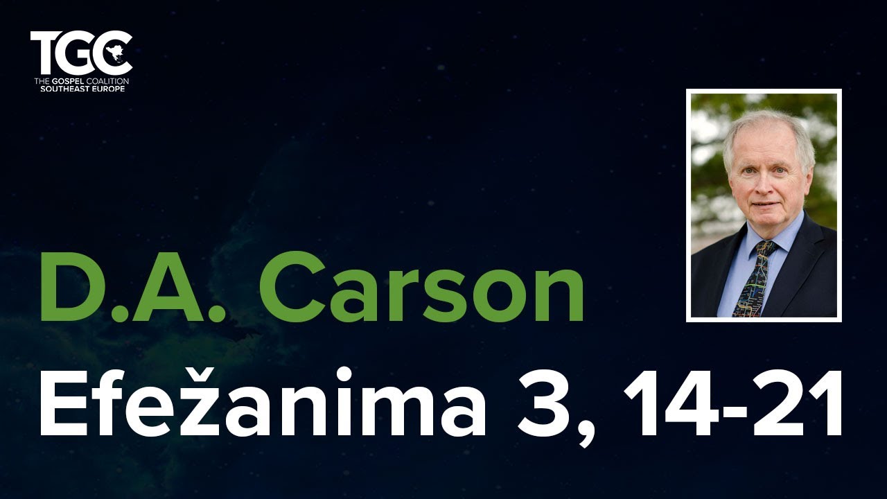 D.A. Carson, Ephesians 3:14-21 - Hrvatski