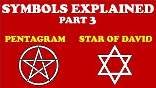 SYMBOLS EXPLAINED (Part 3): PENTAGRAM &amp; STAR OF DAVID