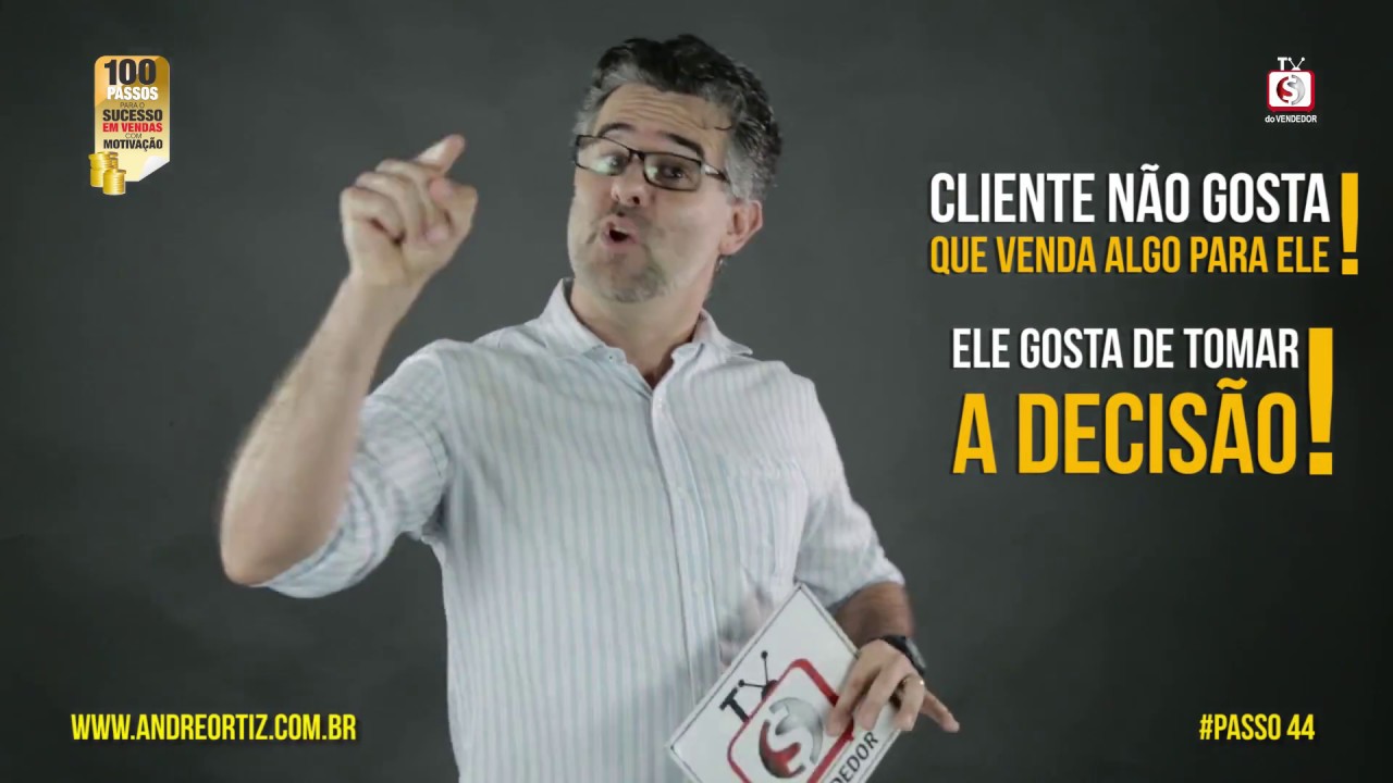 #44 O  QUE FAZER QUANDO O CLIENTE DIZ VOU PENSAR E DEPOIS VOLTO - PALESTRANTE DE VENDAS ANDRÉ ORTIZ