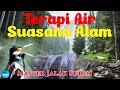 Terapi Air Suasana Alam Master Tembakan Jalak Suren