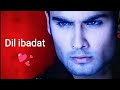 Abhiya Vm Dil Ibadat