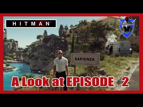 HITMAN -  A Look at Episode 2 -  Sapienza