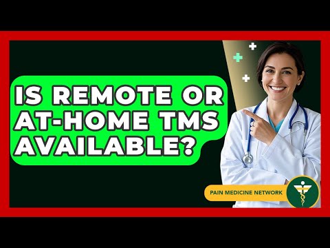 Is Remote Or At-home TMS Available? - Pain Medicine Network
