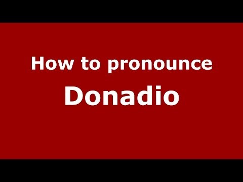How to pronounce Donadio (Italian/Italy) - PronounceNames.com