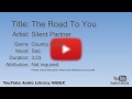 The Road To You Silent Partner Country Folk Sad YouTube Audio Library BGM