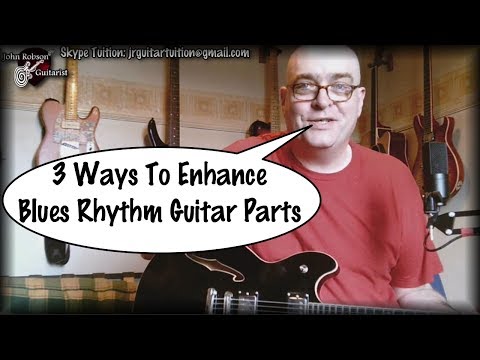 | Guitar Lesson | 3 Ways To Enhance Blues Rhythm Guitar Parts |