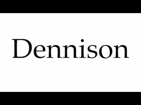 How to Pronounce Dennison