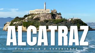Why You MUST Visit San Francisco’s Most Popular Attraction: Alcatraz Island