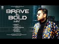 Brave & Bold (Official Video ) | Harvi | The Zero | Guri Mangat | Punjabi Song 2021 |
