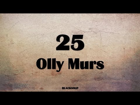 Olly Murs - 25 Lyrics